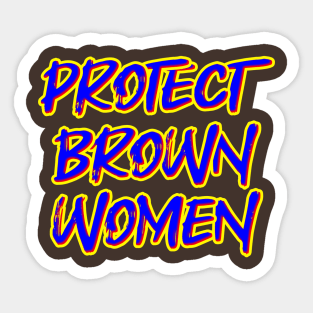 Protect Brown Women Sticker